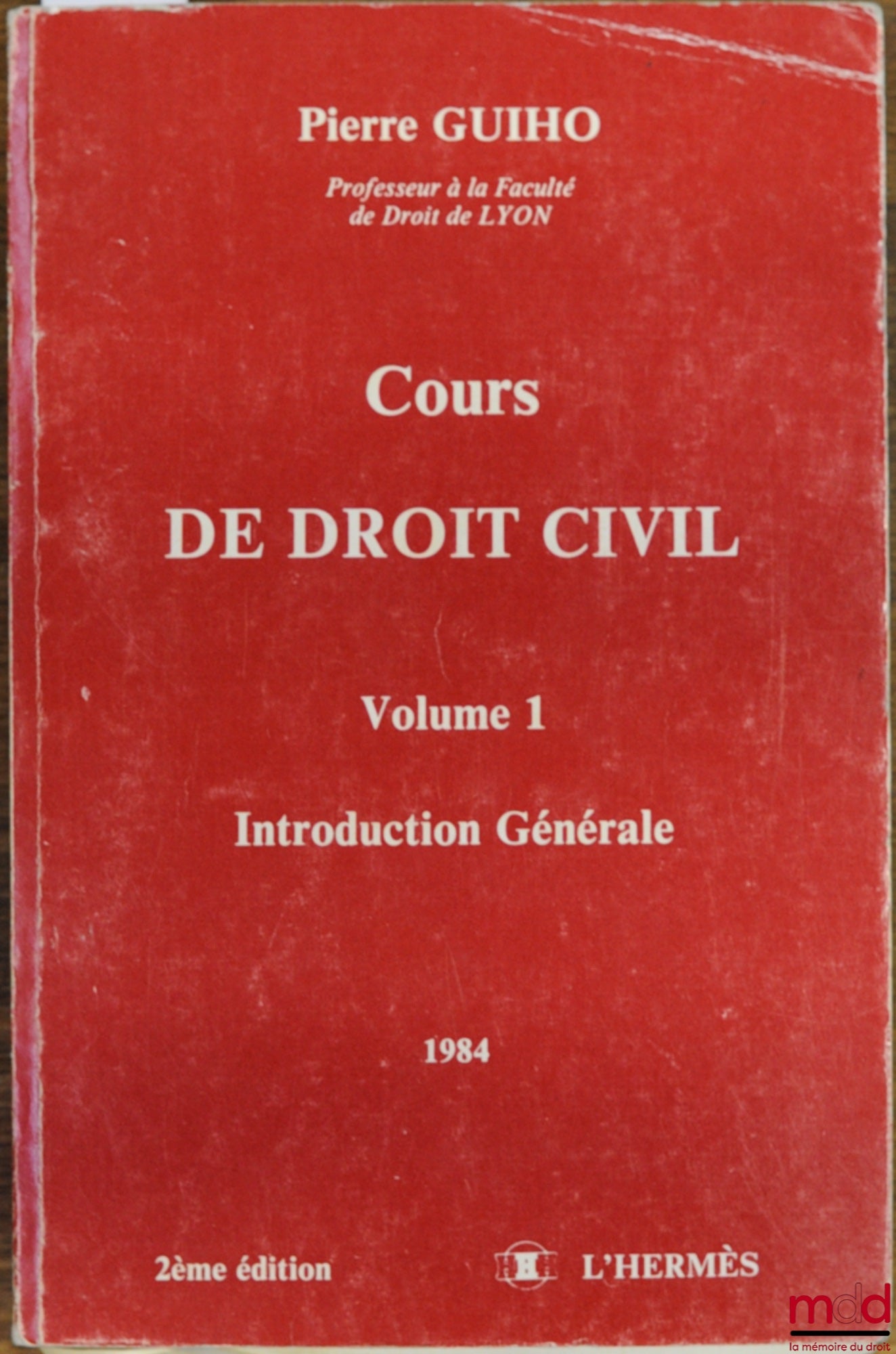 GUIHO (Pierre) – COURS DE DROIT CIVIL, vol. 1 : Introduction générale, 2ème éd.