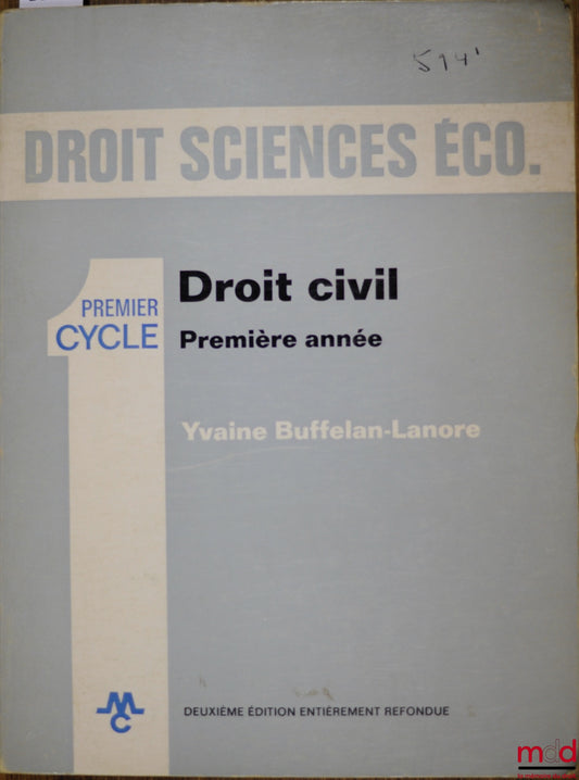 BUFFELAN-LANORE (Yvaine) – CIVIL LAW FIRST YEAR, 2nd ed. completely revised, coll. Law and Economic Sciences
