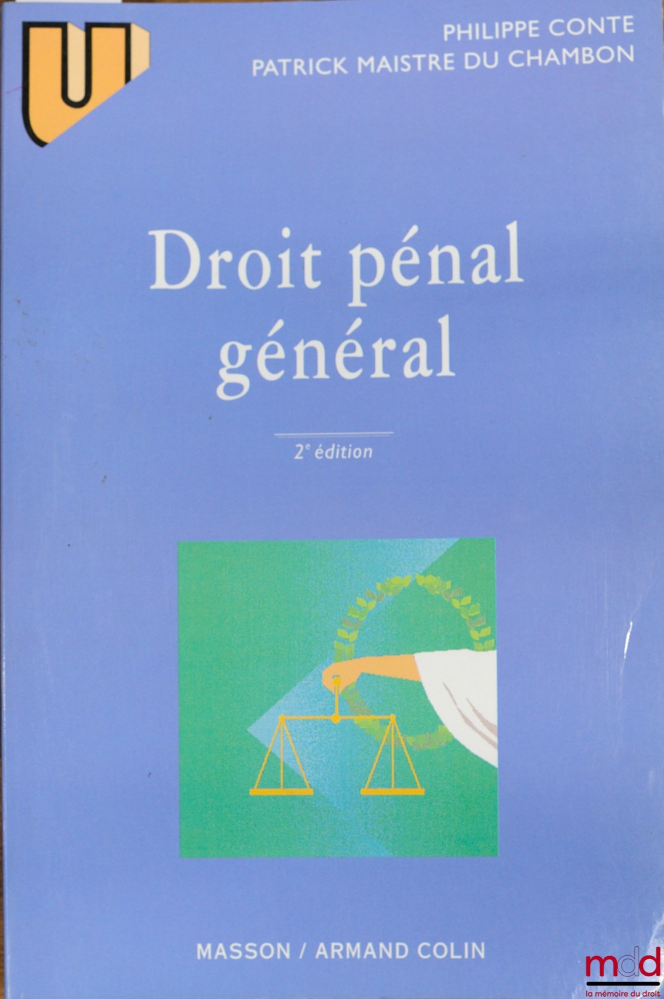 CONTE (Philippe) and MAISTRE DU CHAMBON (Patrick) – GENERAL CRIMINAL LAW, 2nd ed., coll. U series Law