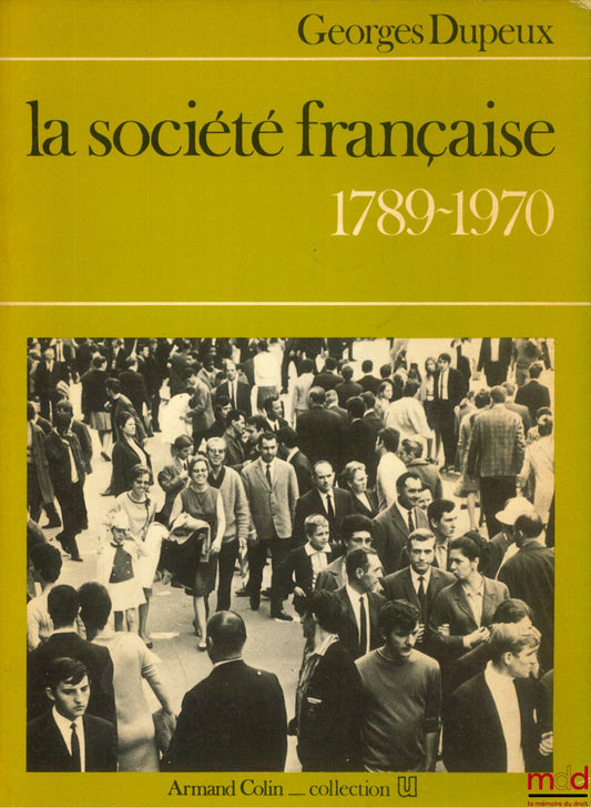 DUPEUX (Georges) – FRENCH SOCIETY 1789 - 1970
