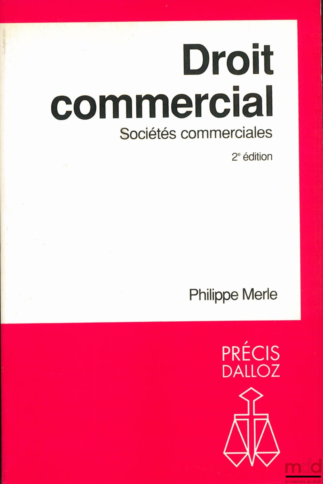 MERLE (Philippe) – COMMERCIAL LAW: COMMERCIAL COMPANIES, 2nd ed., Dalloz Concise Series