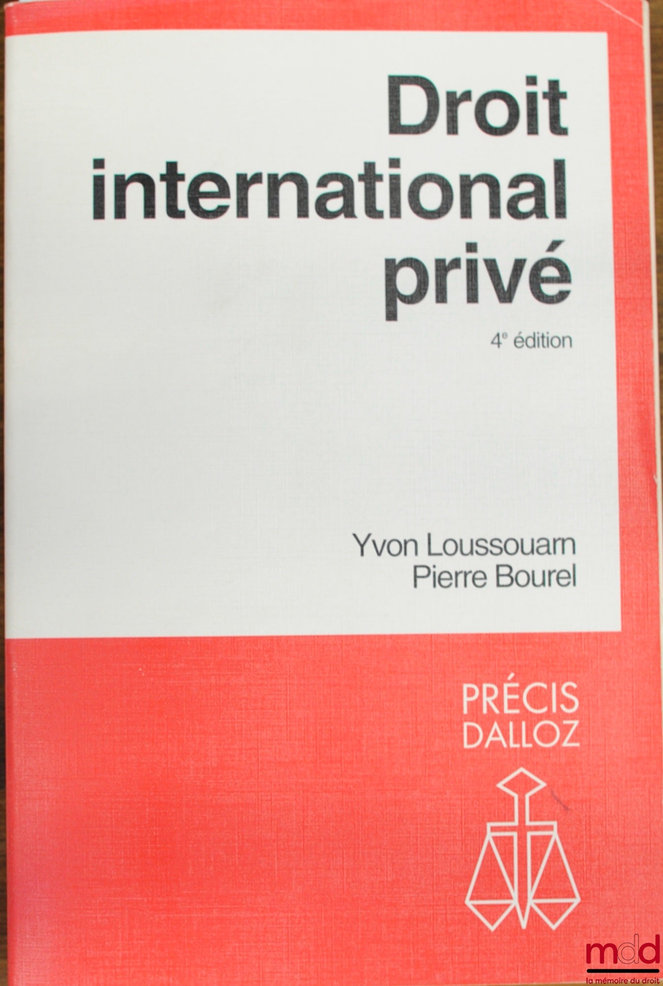 LOUSSOUARN (Yvon) and BOUREL (Pierre) – PRIVATE INTERNATIONAL LAW, 4th ed., Dalloz Concise Series