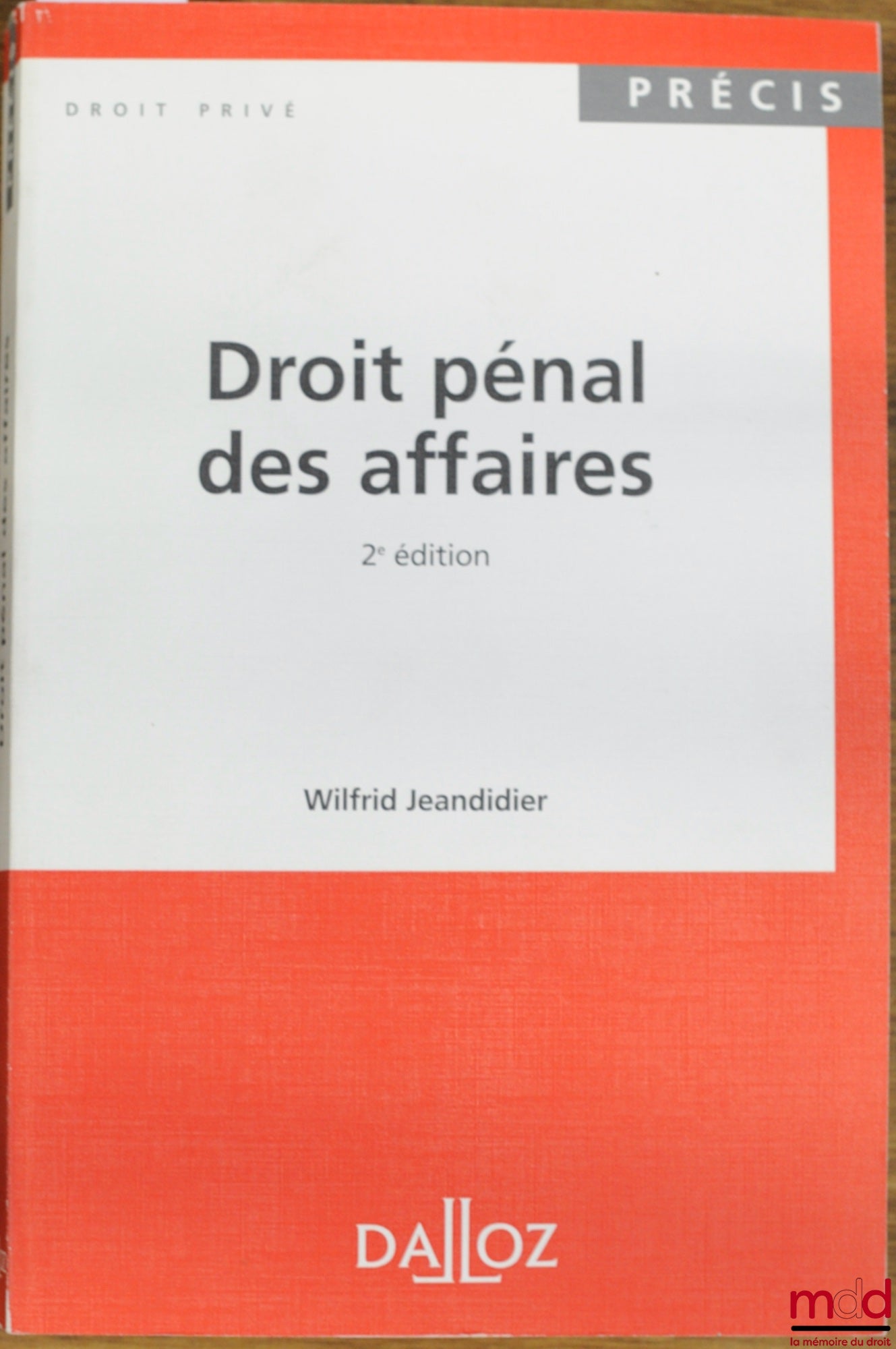 JEANDIDIER (Wilfrid) – BUSINESS CRIMINAL LAW, 2nd ed., Dalloz Concise Series / Private Law