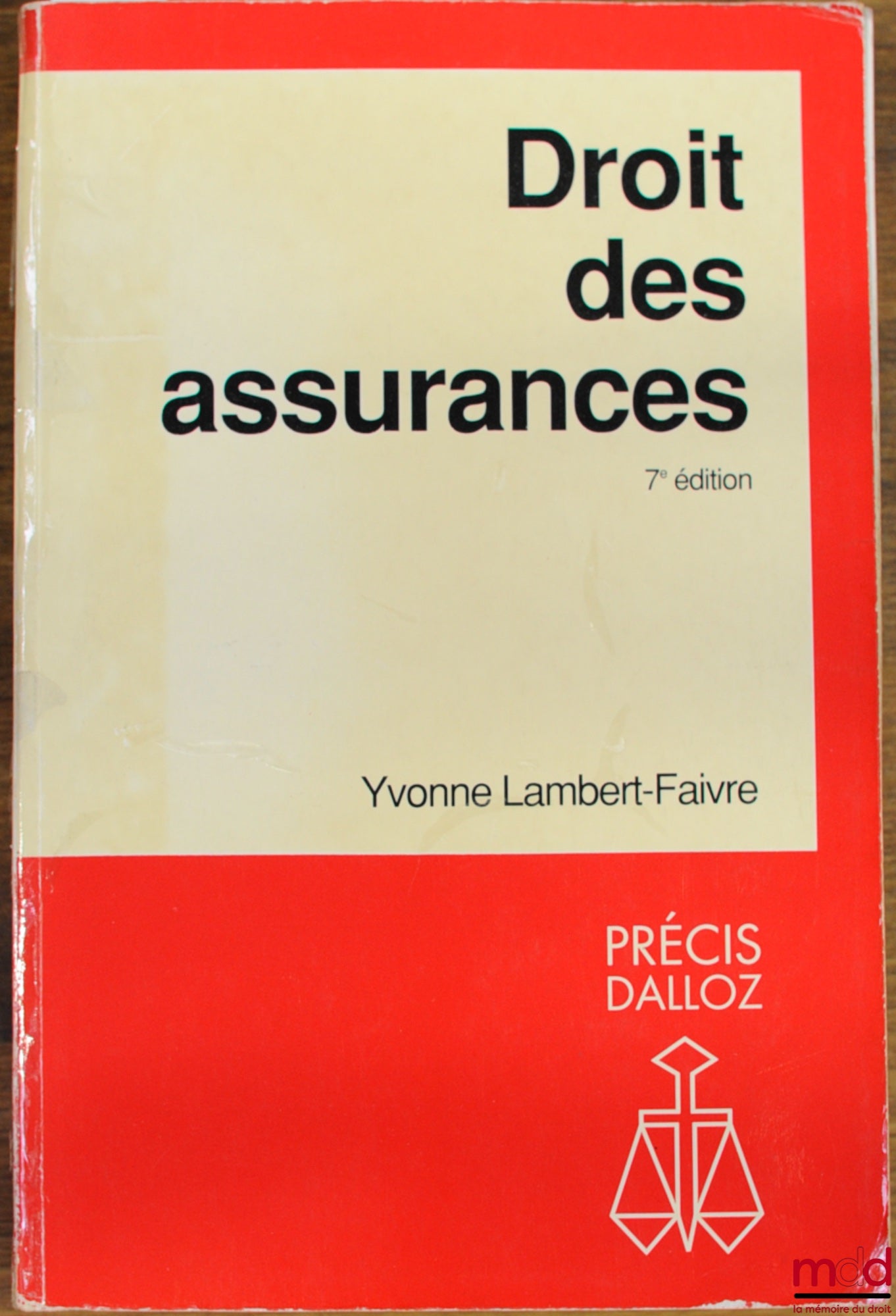 LAMBERT-FAIVRE (Yvonne) – DROIT DES ASSURANCES, 7e éd., coll. Précis Dalloz / Droit privé