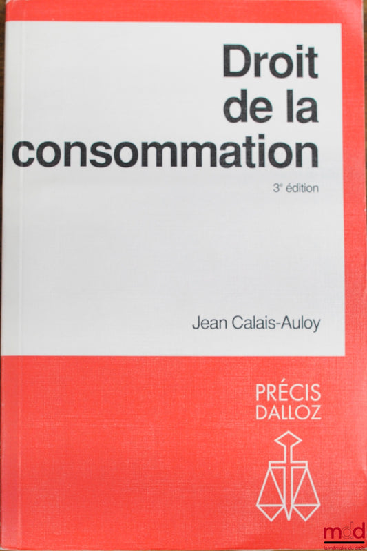 CALAIS-AULOY (Jean) – CONSUMER LAW, 3rd ed., Dalloz Concise Series
