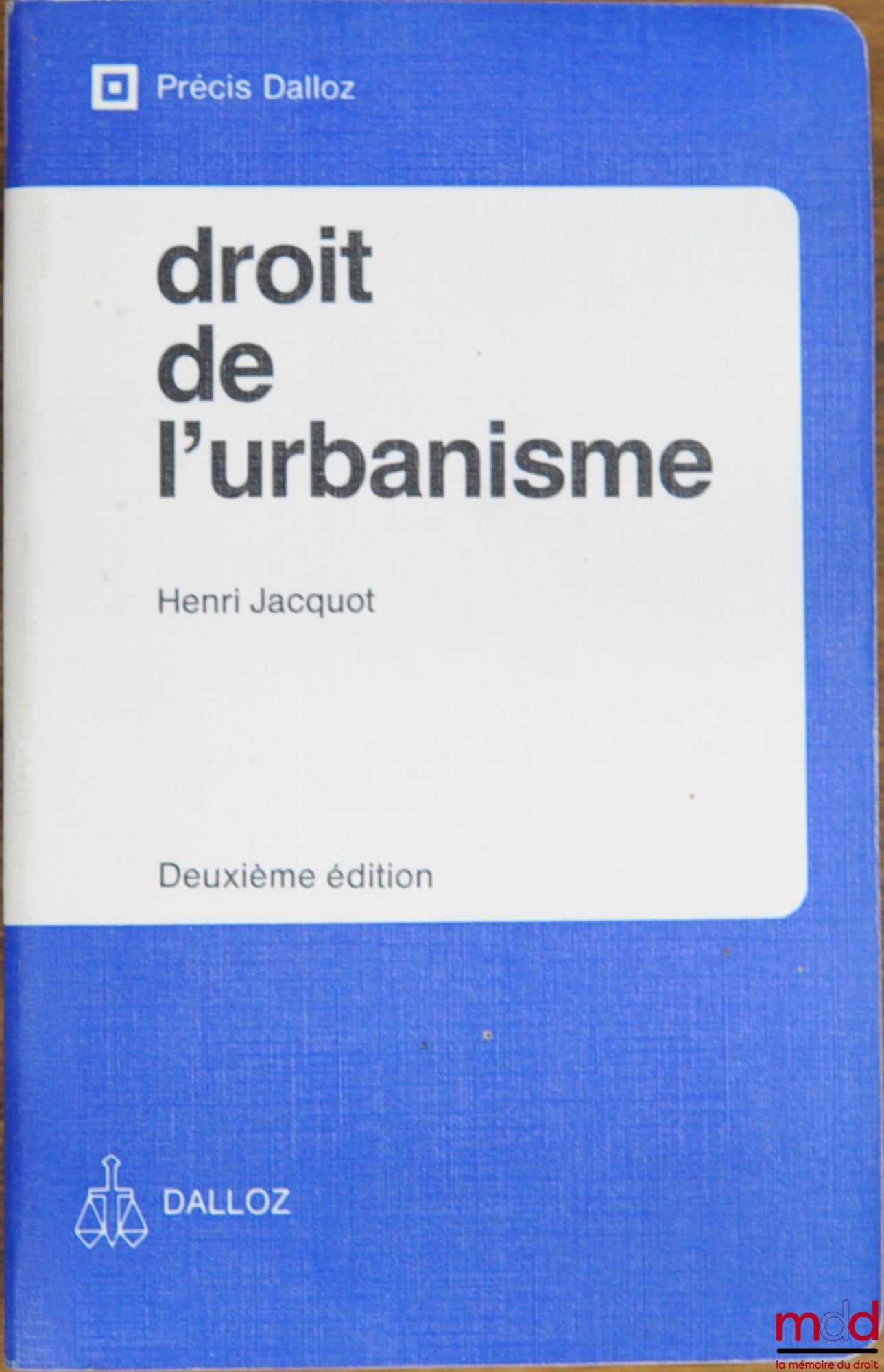 JACQUOT (Henri) – URBAN PLANNING LAW, 2nd ed., Dalloz Concise Series