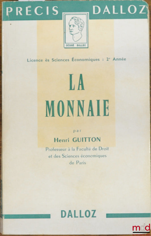GUITTON (Henri) – MONEY, Bachelor of Science in Economics, 2nd year, Dalloz Concise Series