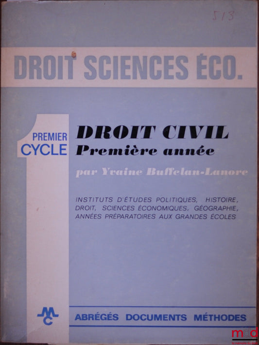 BUFFELAN-LANORE (Yvaine) – CIVIL LAW FIRST YEAR, Law and Economics Collection, Abridged Documents and Methods