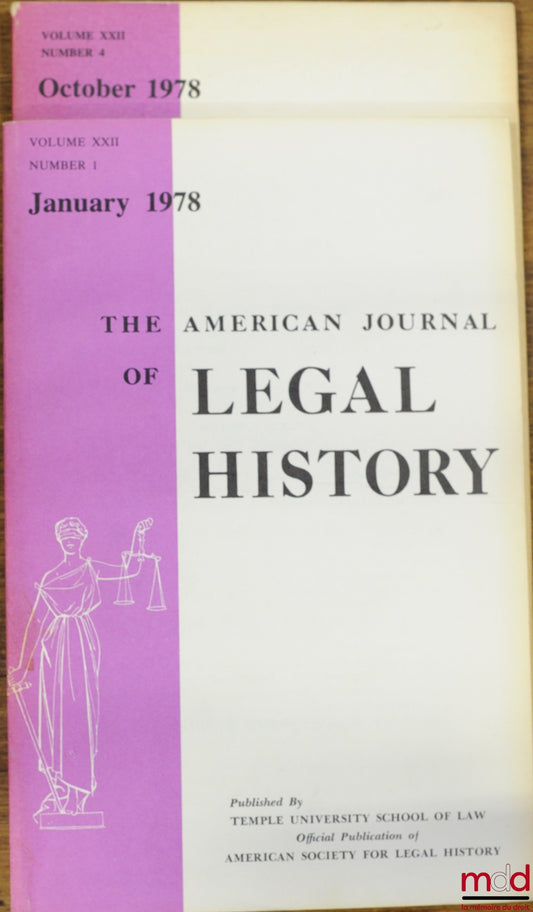 [Periodical] – THE AMERICAN JOURNAL OF LEGAL HISTORY, January and October 1978, vol. XXII, no. 1 (and no. 4, The Roman Law of Marriage)