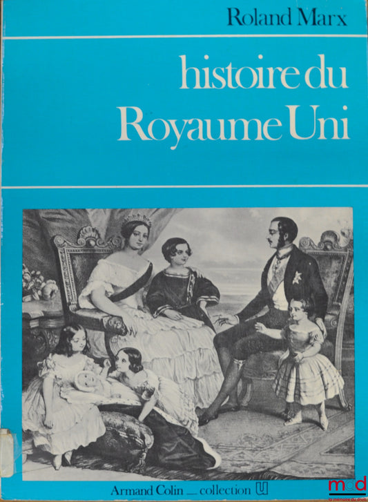 MARX (Roland) – HISTORY OF THE UNITED KINGDOM, 4th ed., coll. U
