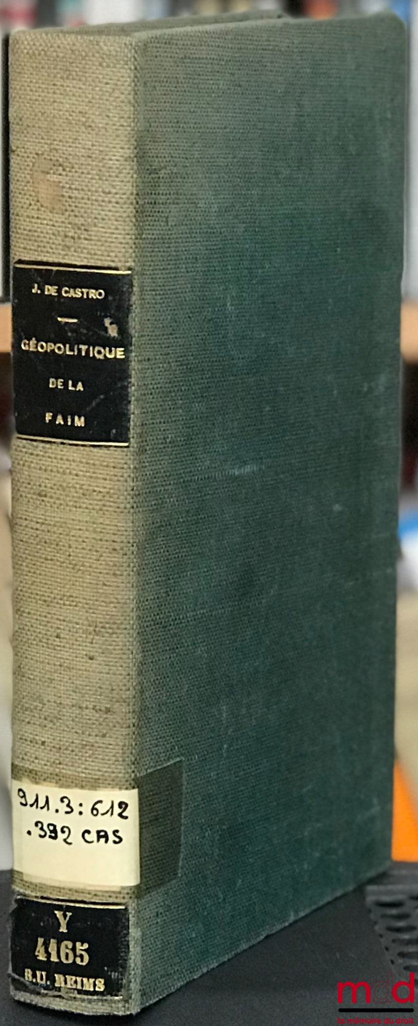 CASTRO (Josué de) – GEOPOLITICS OF HUNGER, new revised and enlarged edition, translated by Léon Bourdon, coll. Economy and Humanism