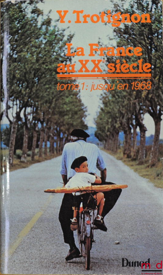 TROTIGNON (Y.) – FRANCE IN THE 20TH CENTURY, vol. 1: UP TO 1968