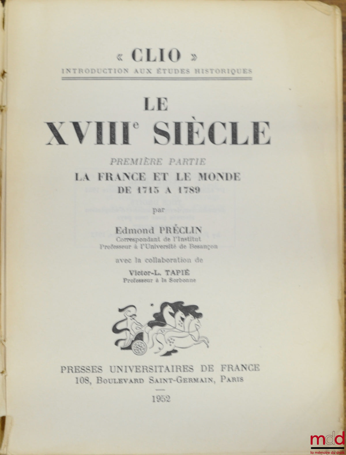 PRÉCLIN (Edmond) and TAPIÉ (Victor-L.) – THE 18TH CENTURY, Part One: FRANCE AND THE WORLD FROM 1715 TO 1879, Clio Collection