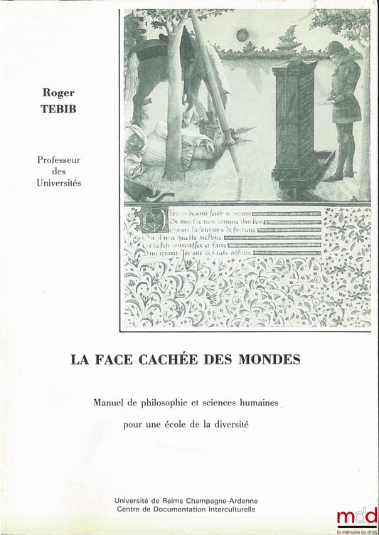 TEBIB (Roger) – THE HIDDEN FACE OF WORLDS, A manual of philosophy and human sciences for a school of diversity, Intercultural Documentation Center