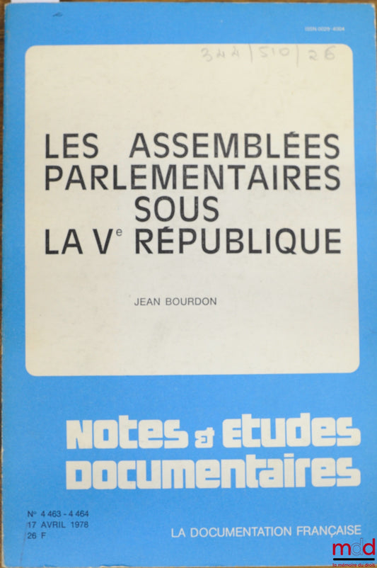 BOURDON (Jean) – PARLIAMENTARY ASSEMBLIES UNDER THE FIFTH REPUBLIC, coll. Notes &amp; documentary studies