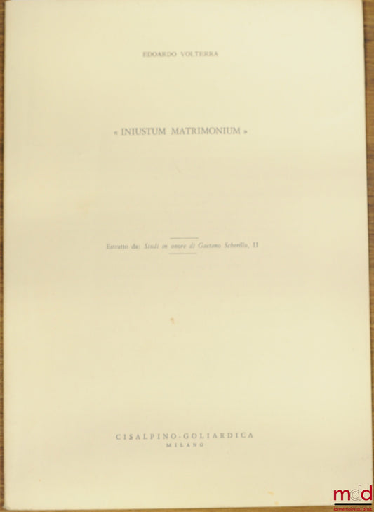 VOLTERRA (Edoardo) – INIUSTUM MATRIMONIUM, extract from Gaetano Scherillo mixtures, t. II