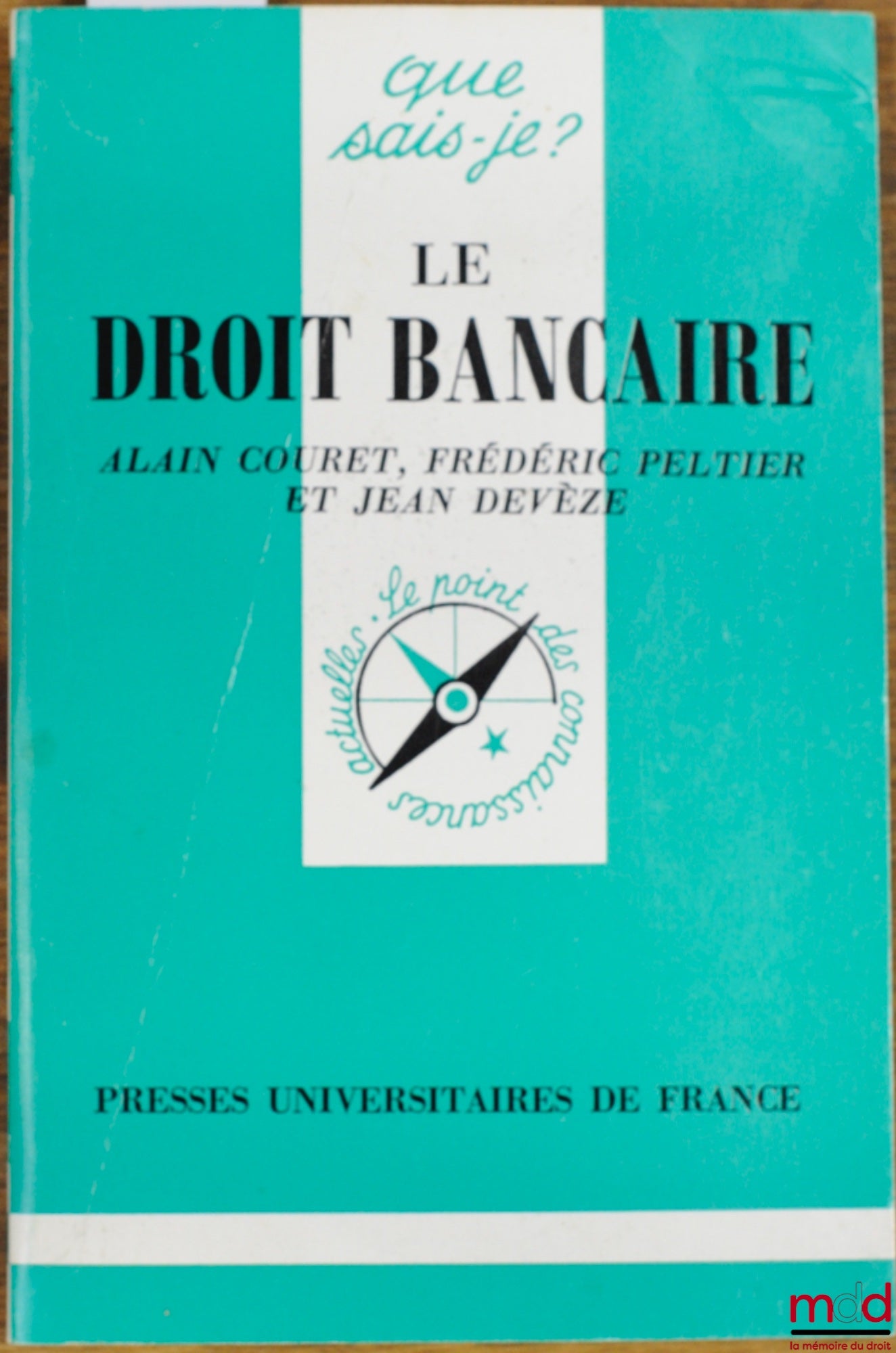 COURET (Alain), PELTIER (Frédéric) and DEVÈZE (Jean) – BANKING LAW, coll. Que sais-je?
