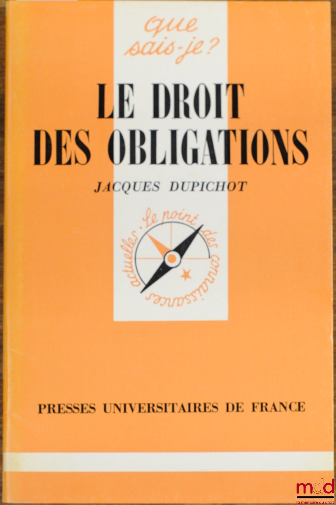 DUPICHOT (Jacques) – THE LAW OF OBLIGATIONS, 3rd ed., coll. Que sais-je?
