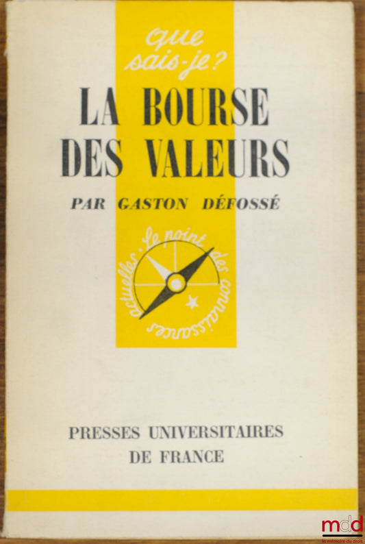 DEFOSSÉ (Gaston) – THE STOCK EXCHANGE, coll. Que sais-je?