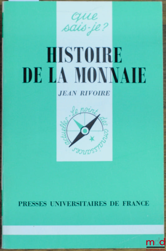 RIVOIRE (Jean) – HISTORY OF MONEY, coll. Que sais-je?