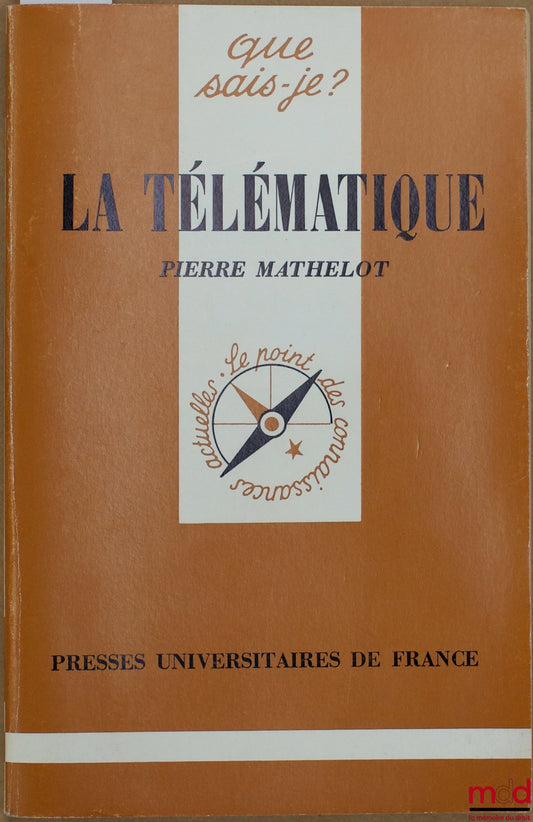 MATHELOT (Pierre) – LA TÉLÉMATIQUE, 3rd ed., coll. Que sais-je?