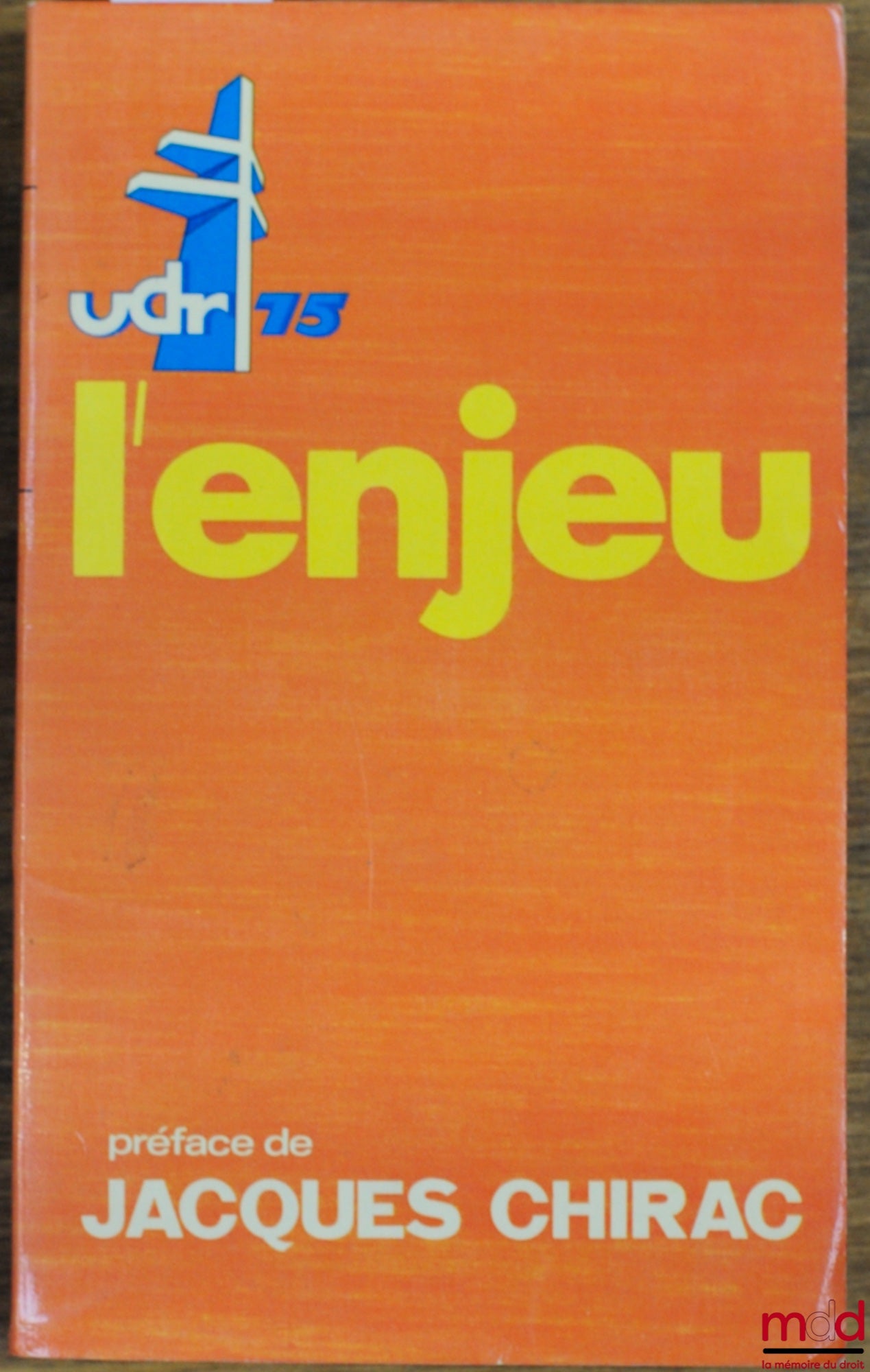 [Symposium] – National Conference of the UDR, Nice, 1975: The Issue at Stake, Preface by Jacques Chirac