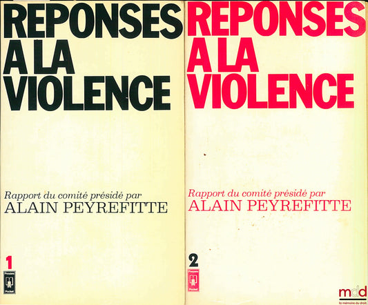PEYREFITTE (Alain) et al. – RESPONSES TO VIOLENCE, Report of the Study Committee on Violence, Crime and Delinquency: Vol. I: General Report; Vol. II: Working Group Reports