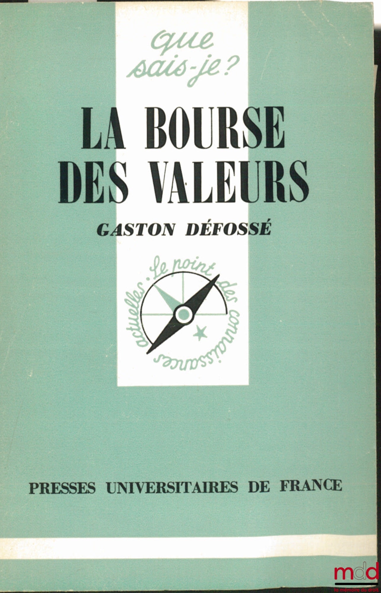 DÉFOSSÉ (Gaston) – THE STOCK EXCHANGE, 9th updated edition, Que sais-je? collection