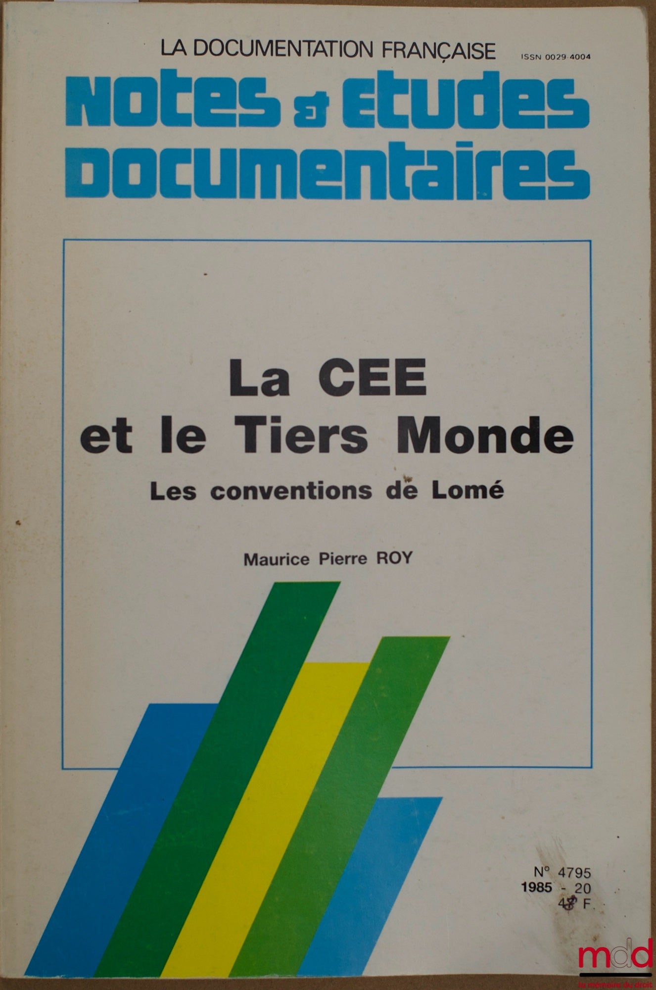ROY (Maurice Pierre) – THE EEC AND THE THIRD WORLD, THE LOMÉ CONVENTIONS, coll. Notes & documentary studies