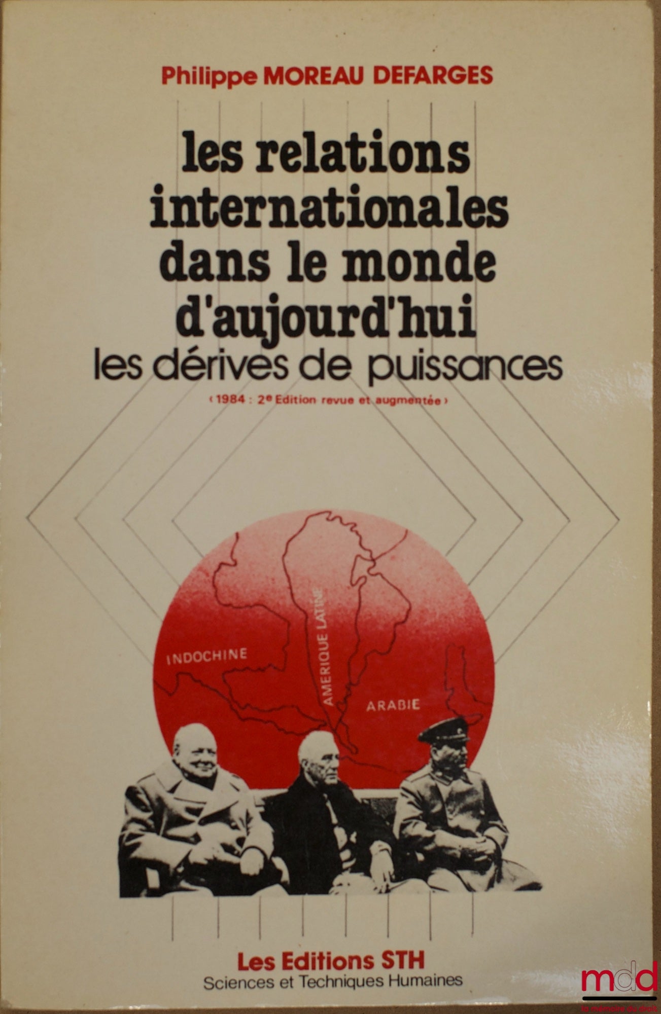 MOREAU DEFARGES (Philippe) – INTERNATIONAL RELATIONS IN TODAY'S WORLD. THE DRIFT OF POWER, 2nd revised and expanded edition