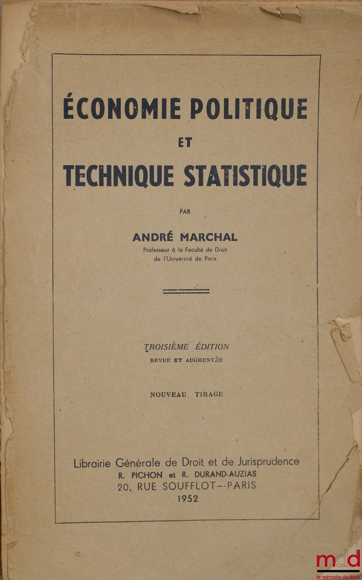 MARCHAL (André) – POLITICAL ECONOMY AND STATISTICAL TECHNIQUE, 3rd revised and enlarged ed., new printing