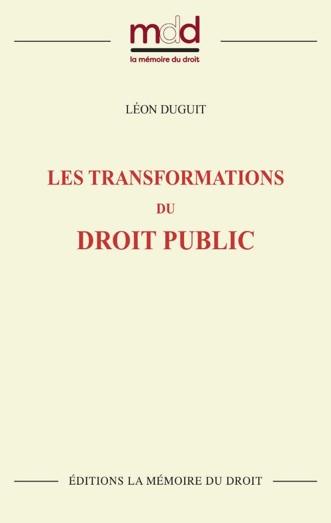 DUGUIT (Léon) – THE TRANSFORMATIONS OF PUBLIC LAW 2nd printing Reprint of the 1913 edition by Armand Colin