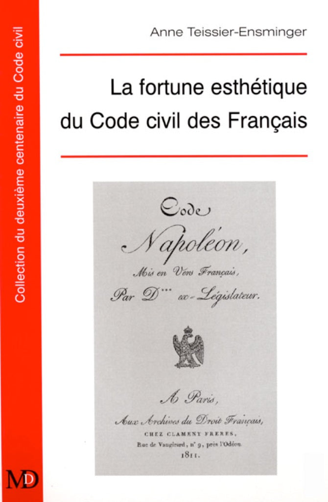 TEISSIER-ENSMINGER (Anne) – THE AESTHETIC FORTUNE OF THE FRENCH CIVIL CODE