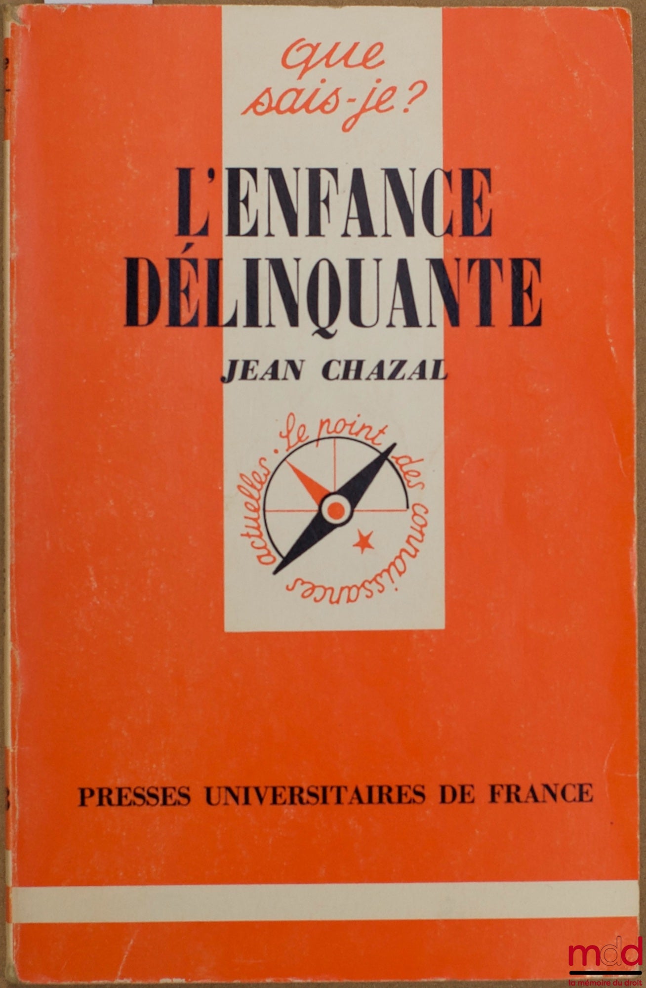 CHAZAL (Jean) – DELINQUENCY CHILDREN, 11th updated edition, Que sais-je? collection