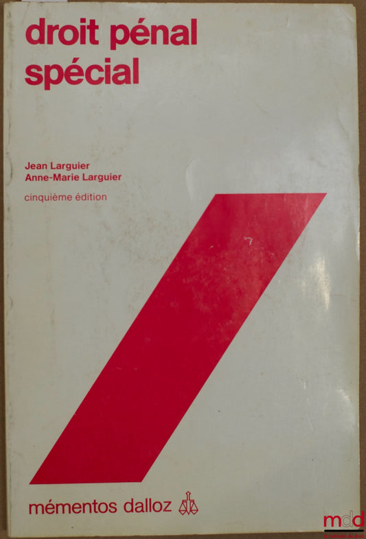 LARGUIER (Jean) and LARGUIER (Anne-Marie) – SPECIAL CRIMINAL LAW, 5th ed., coll. Mémentos Dalloz