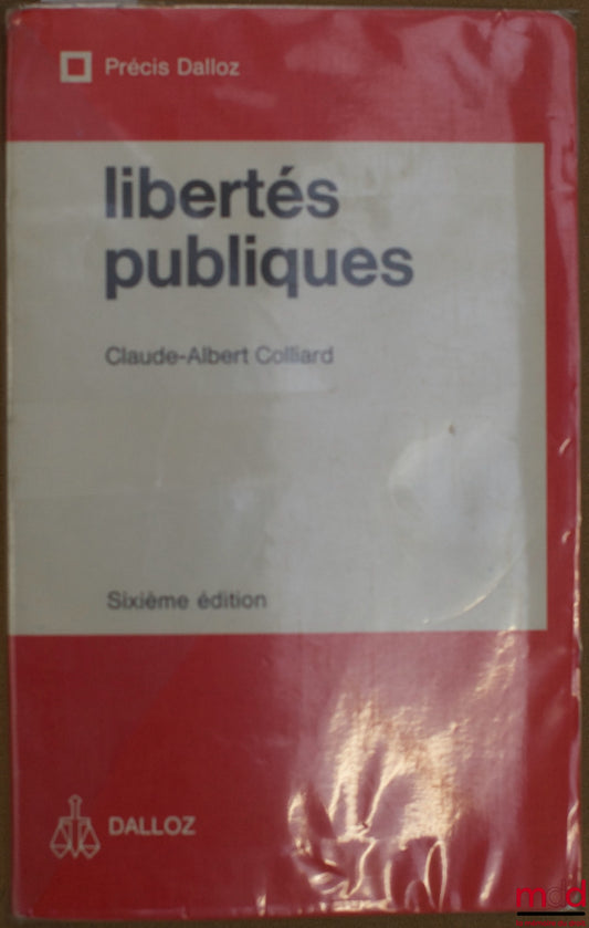 COLLIARD (Claude-Albert) – PUBLIC FREEDOMS, 6th ed., Dalloz Concise Series