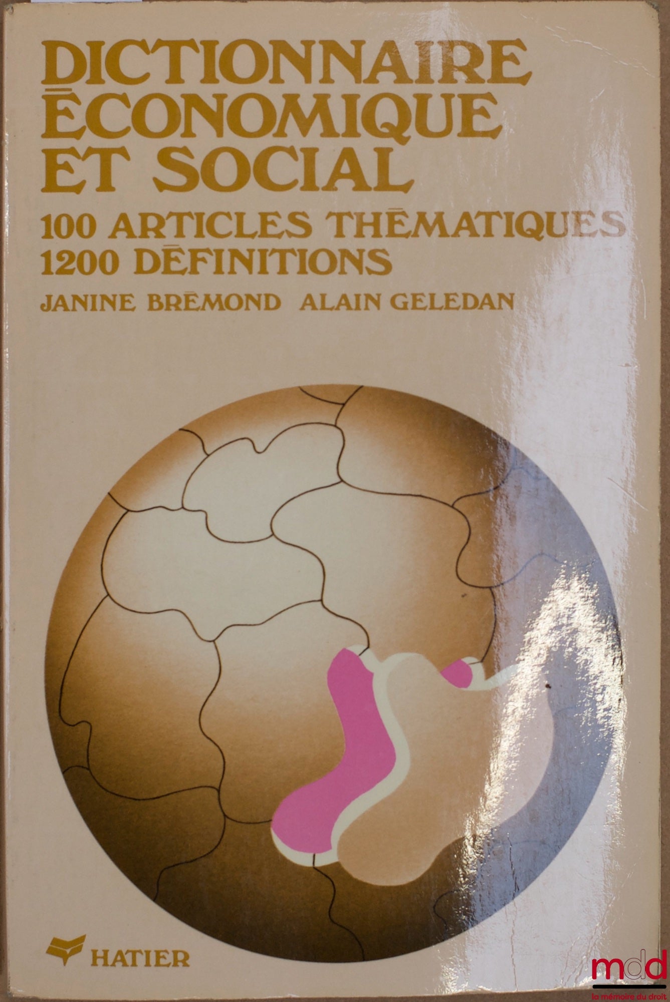 BRÉMOND (Janine) and GELEDAN (Alain) – ECONOMIC AND SOCIAL DICTIONARY, 100 Thematic Articles, 1200 Definitions
