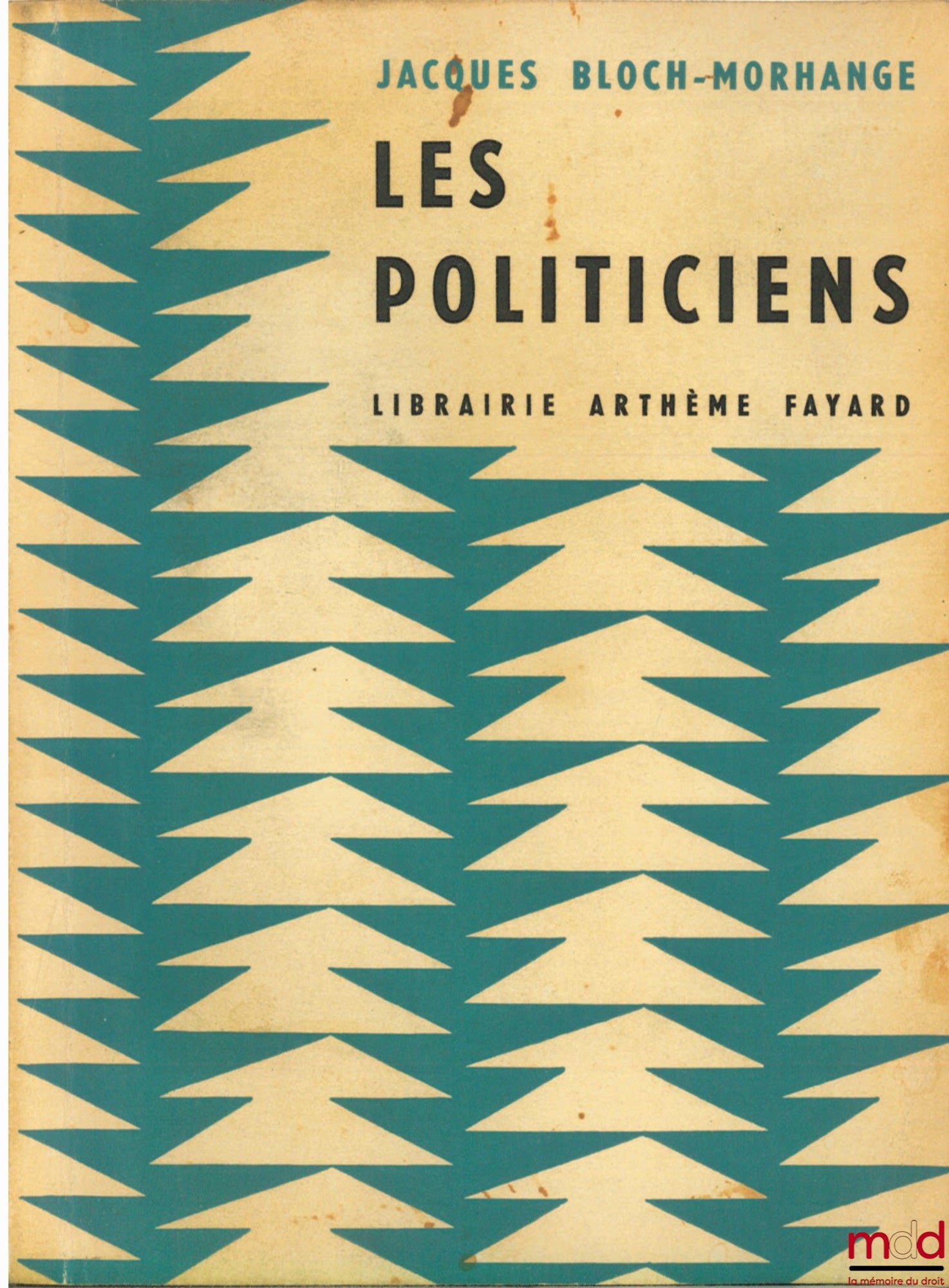 BLOCH-MORHANGE (Jacques) – THE POLITICIANS