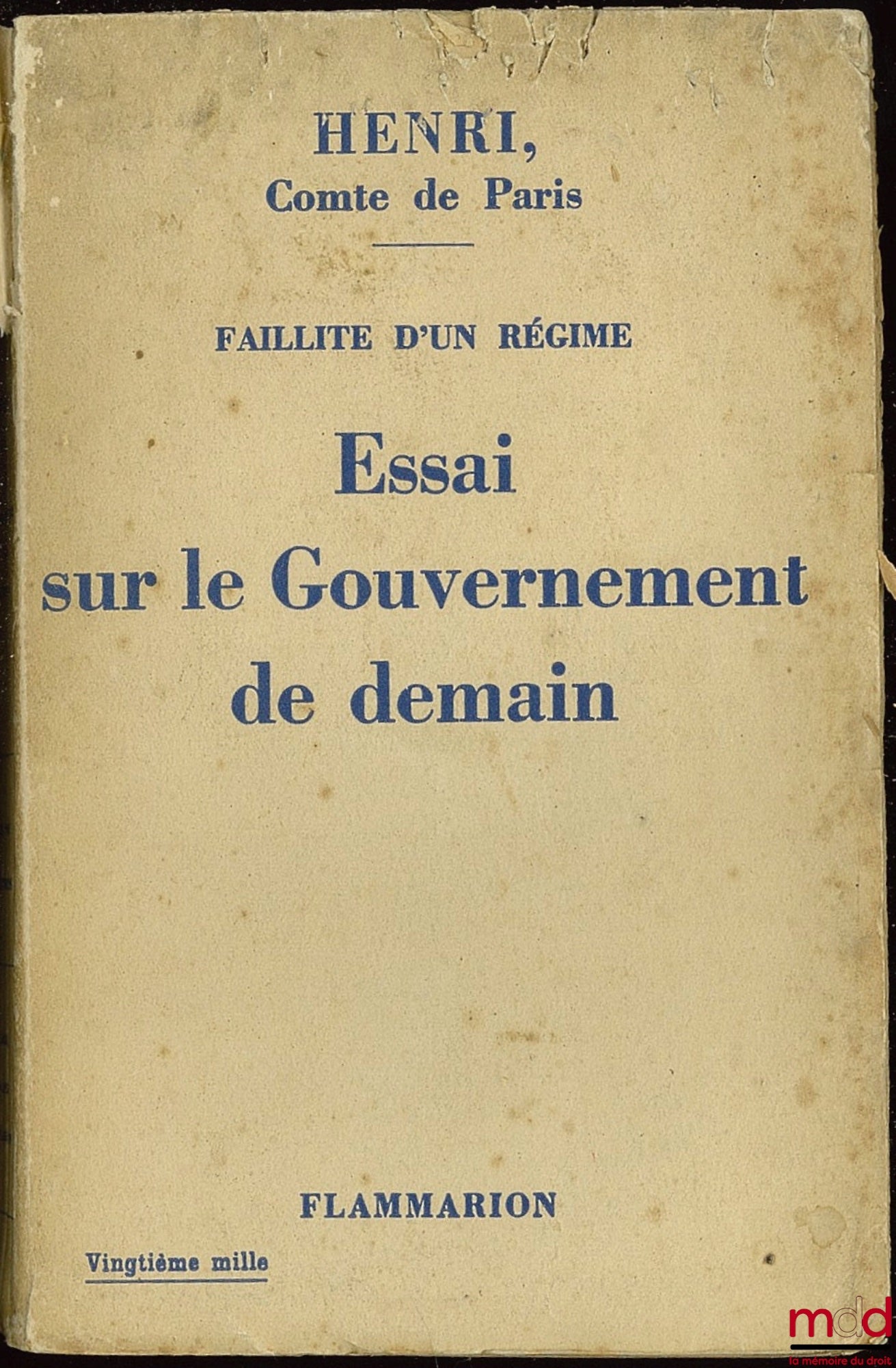 HENRY, COUNT OF PARIS – THE BANKRUPTCY OF A REGIME. AN ESSAY ON THE GOVERNMENT OF TOMORROW