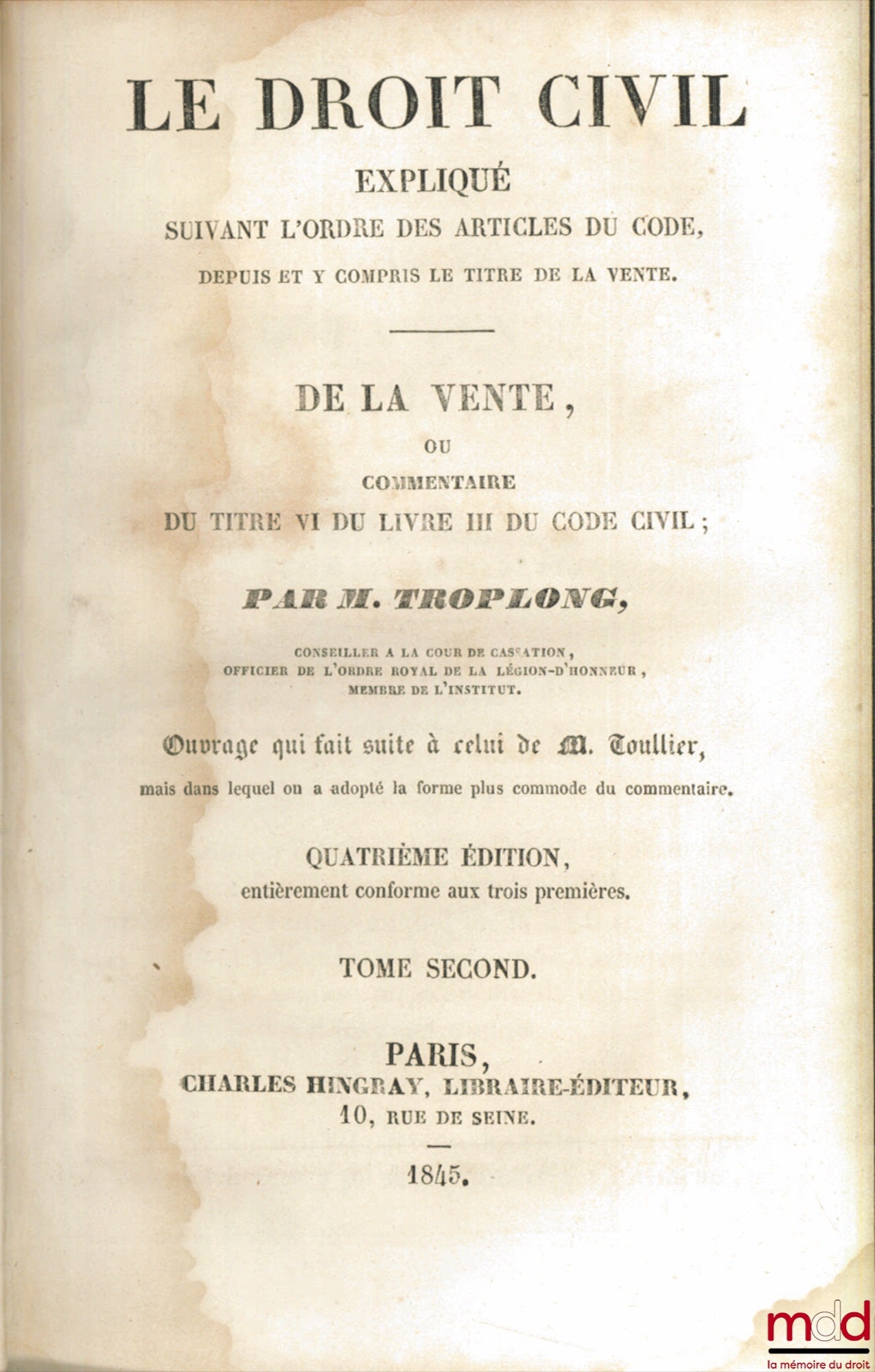 TROPLONG (Raymond-Théodore) – CIVIL LAW EXPLAINED ACCORDING TO THE ORDER OF THE ARTICLES OF THE CODE: ON SALE or COMMENTARY ON TITLE VI OF BOOK III OF THE CIVIL CODE, VOLUME II ONLY