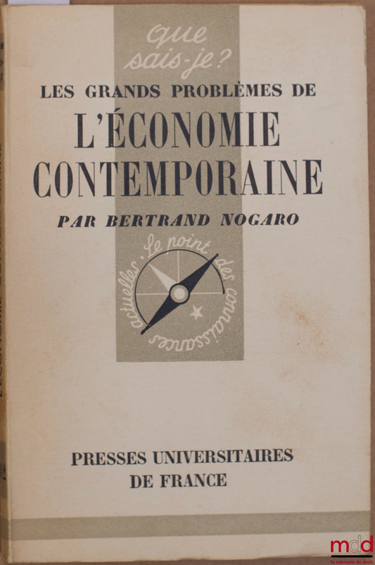 NOGARO (Bertrand) – THE MAJOR PROBLEMS OF CONTEMPORARY ECONOMICS, coll. Que sais-je?