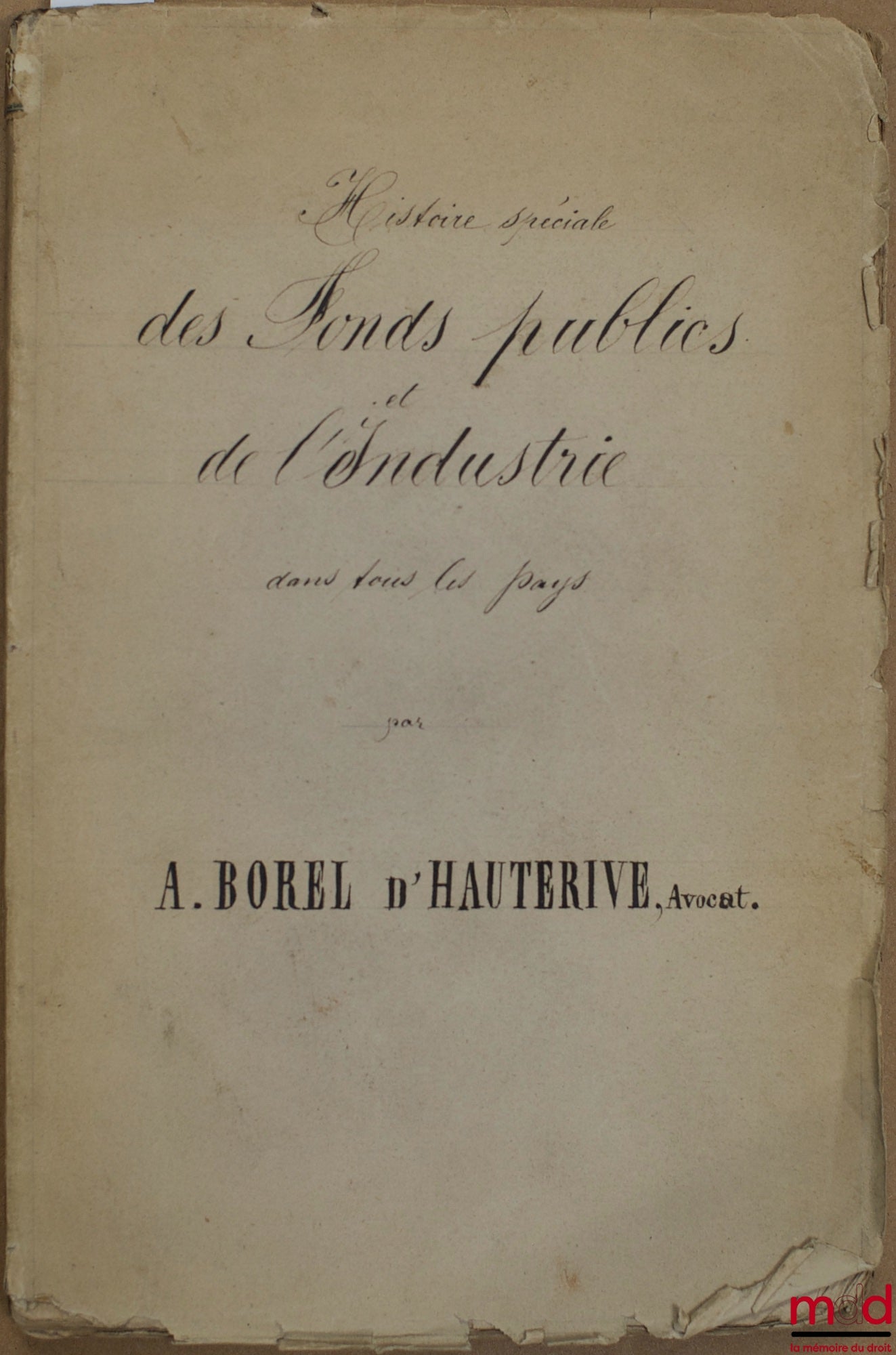 BOREL D'HAUTERIVE (A.) – SPECIAL HISTORY OF PUBLIC FUNDS AND INDUSTRY IN ALL COUNTRIES, excerpt from the Bank's Course