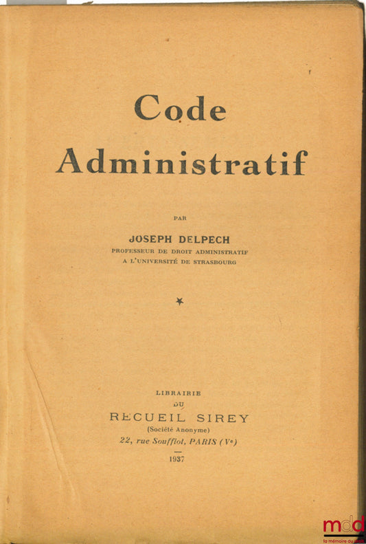 DELPECH (Joseph) – ADMINISTRATIVE CODE