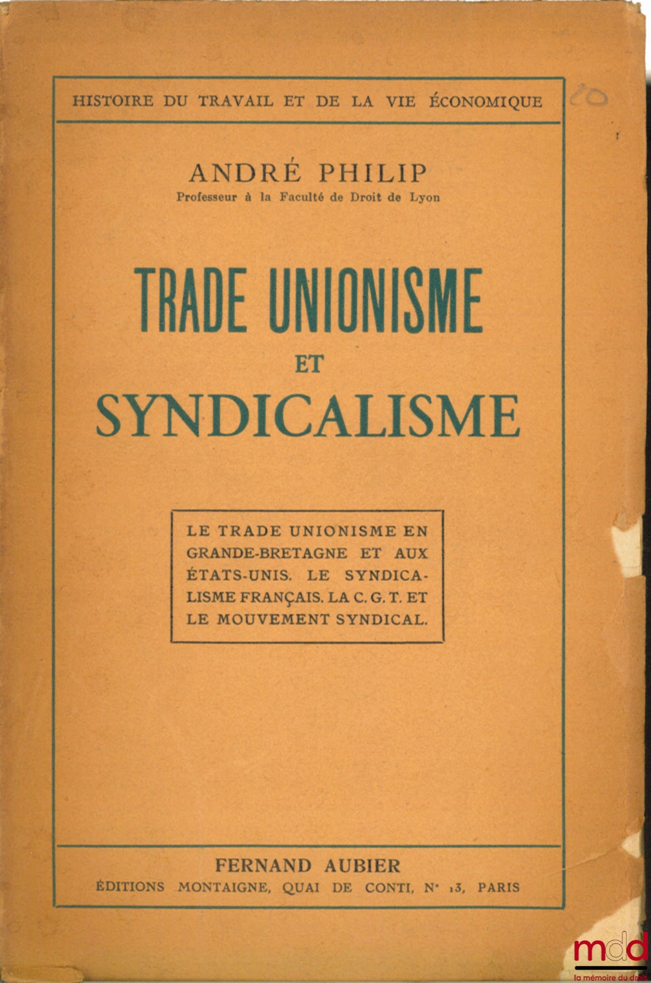PHILIP (André) – TRADE UNIONISM AND SYNDICALISM, coll. History of Labour and Economic Life