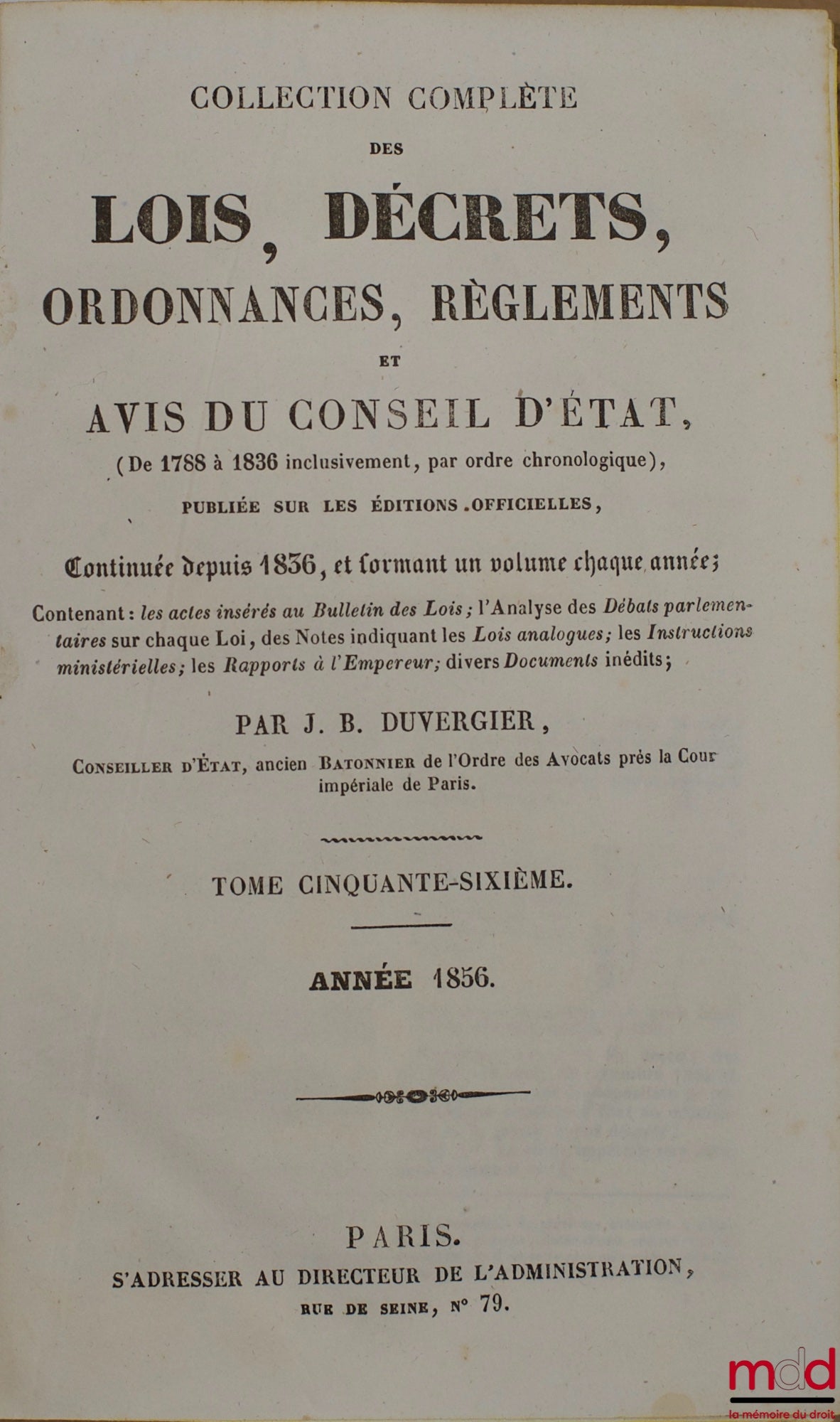 DUVERGIER (J. B.) – COLLECTION DES LOIS, DÉCRETS, ORDONNANCES, RÉGLEMENS ET AVIS DU CONSEIL D’ÉTAT (…), t. 56 (année 1856)