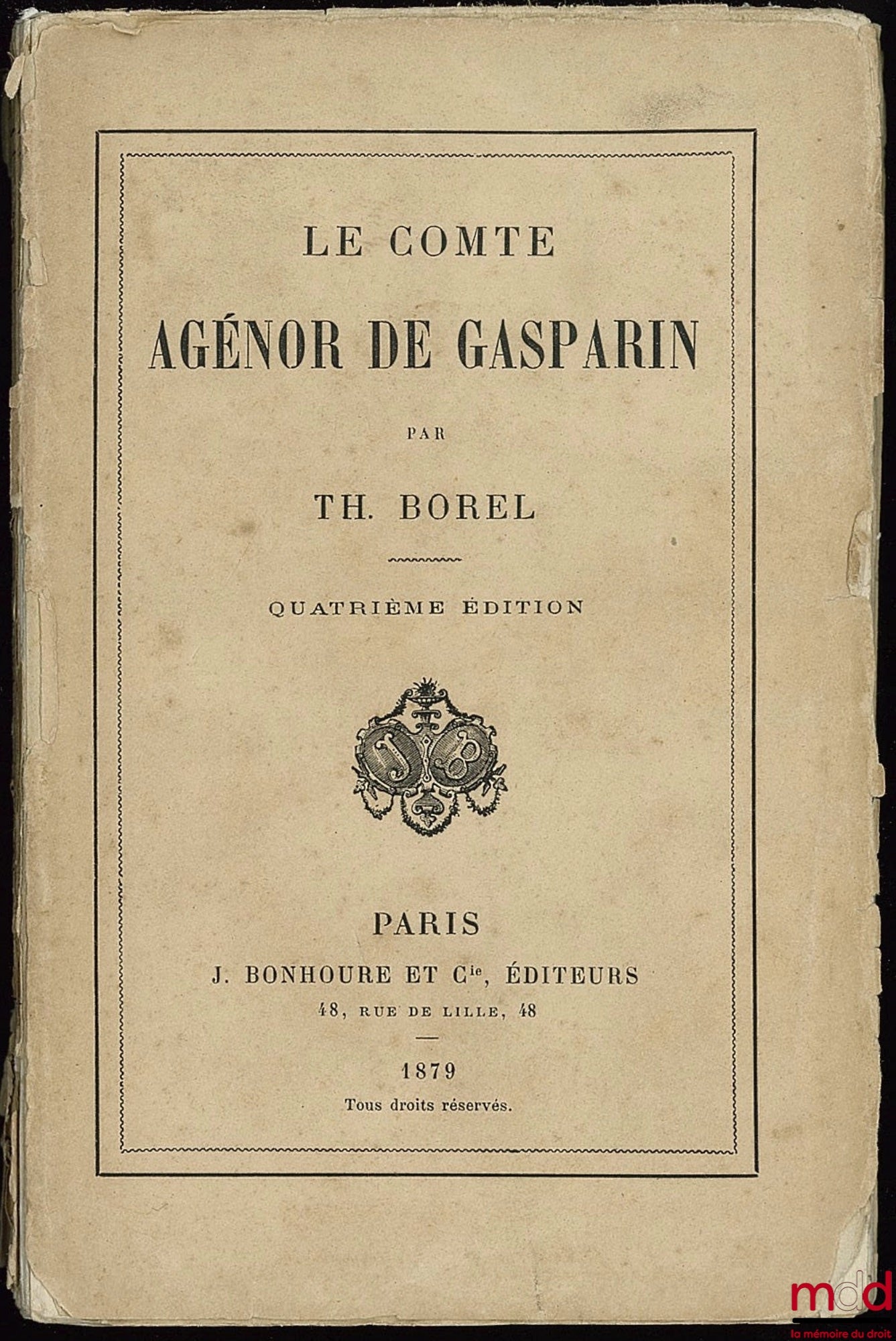 BOREL (Th.) – COUNT AGENOR DE GASPARIN, 4th ed.