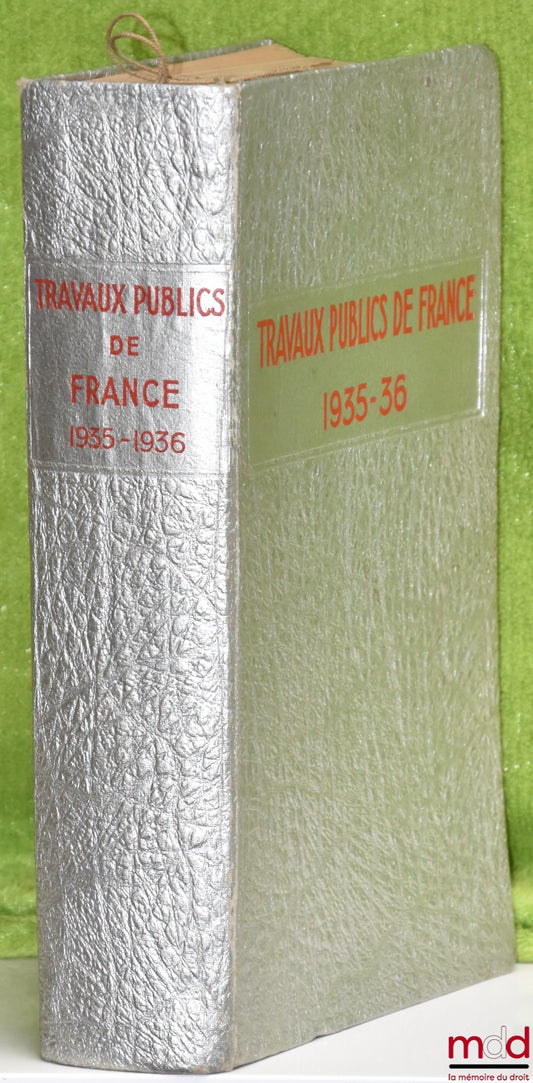 YEARBOOK 1935-36 OF THE PROFESSIONAL UNION OF PUBLIC WORKS CONTRACTORS OF FRANCE, ALGERIA AND THE COLONIES