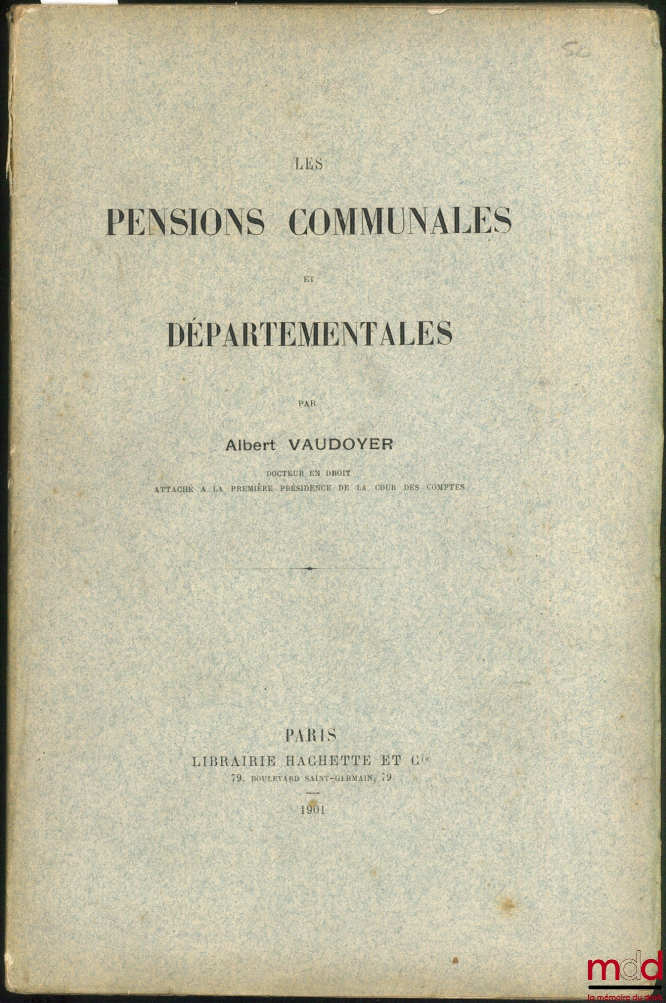 VAUDOYER (Albert) – LES PENSIONS COMMUNALES ET DÉPARTEMENTALES