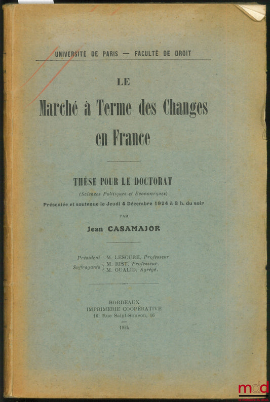CASAMAJOR (Jean) – THE FOREIGN EXCHANGE FUTURES MARKET IN FRANCE, University of Paris, Faculty of Law