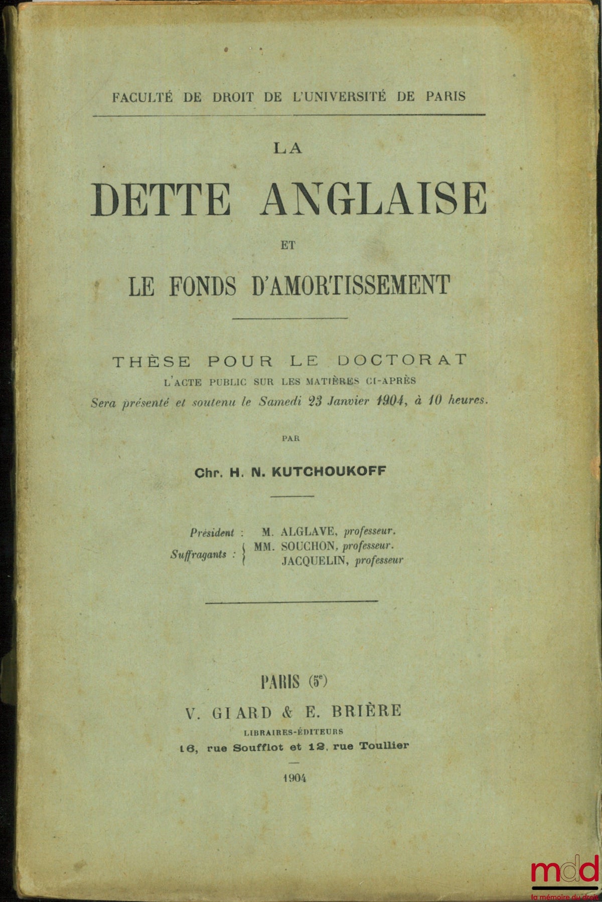 KUTCHOUKOFF (H. N.) – LA DETTE ANGLAISE ET LE FONDS D’AMORTISSEMENT, Faculté de droit de l’Université de Paris